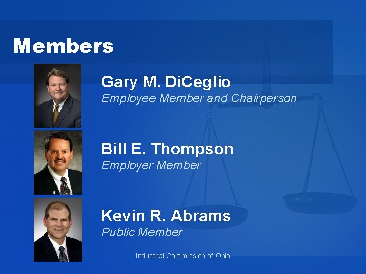 Members Gary M. Di. Ceglio Employee Member and Chairperson Bill E. Thompson Employer Member