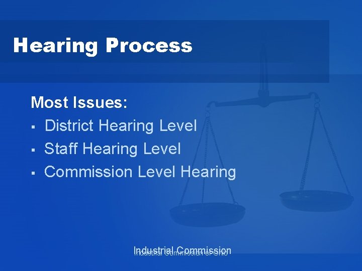 Hearing Process Most Issues: § District Hearing Level § Staff Hearing Level § Commission