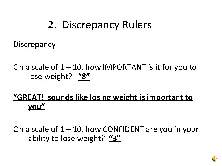 2. Discrepancy Rulers Discrepancy: On a scale of 1 – 10, how IMPORTANT is 2. Discrepancy Rulers Discrepancy: On a scale of 1 – 10, how IMPORTANT is