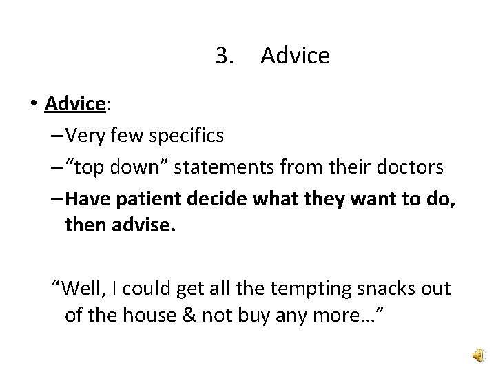 3. Advice • Advice: – Very few specifics – “top down” statements from their 3. Advice • Advice: – Very few specifics – “top down” statements from their
