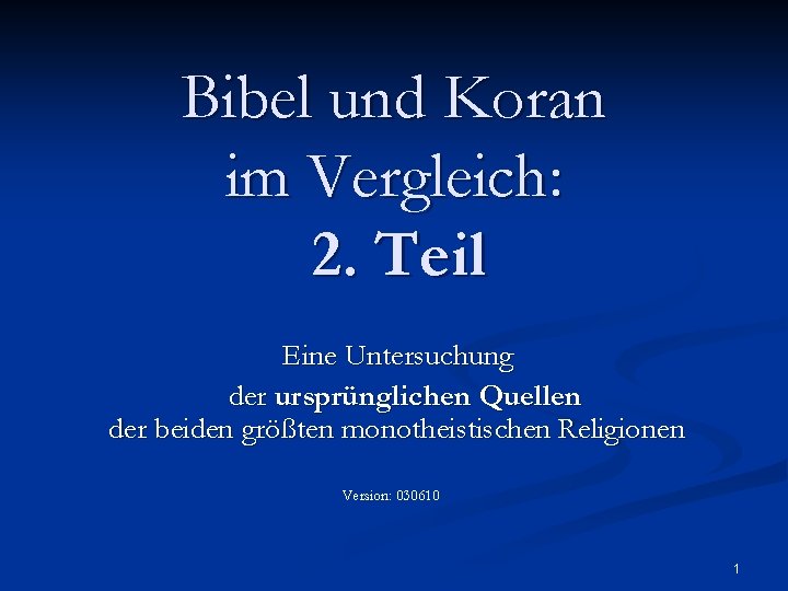 Bibel Und Koran Was Sie Verbindet Was Sie Trennt Bibel und Koran im Vergleich 2 Teil Eine