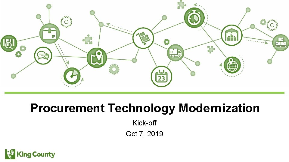 Procurement Technology Modernization Kick-off Oct 7, 2019 