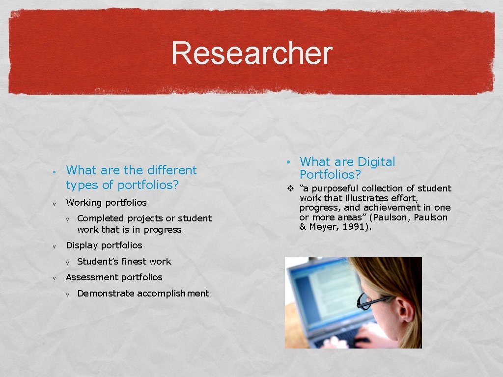 Researcher • v What are the different types of portfolios? Working portfolios v v Researcher • v What are the different types of portfolios? Working portfolios v v