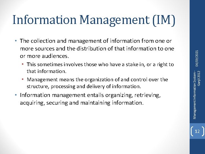  • This sometimes involves those who have a stake in, or a right