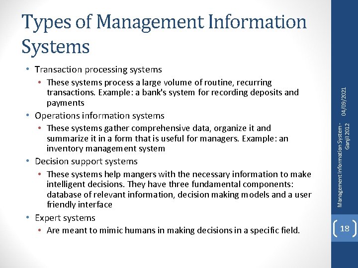 transactions. Example: a bank's system for recording deposits and payments • Operations information systems