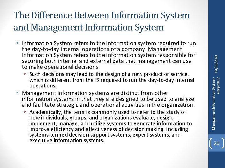 which is different from the IS required to run the day-to-day internal operations. •