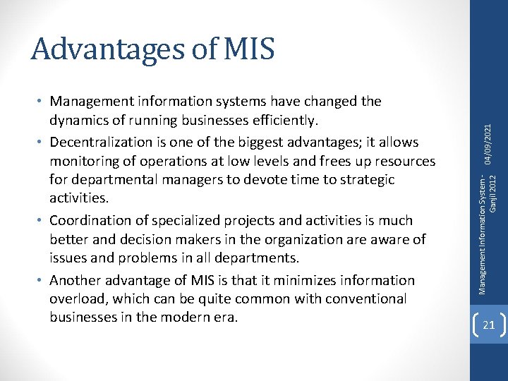 Management Information System Ganjil 2012 • Management information systems have changed the dynamics of