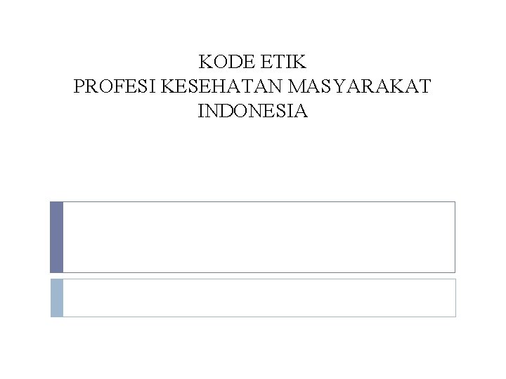 KODE ETIK PROFESI KESEHATAN MASYARAKAT INDONESIA 