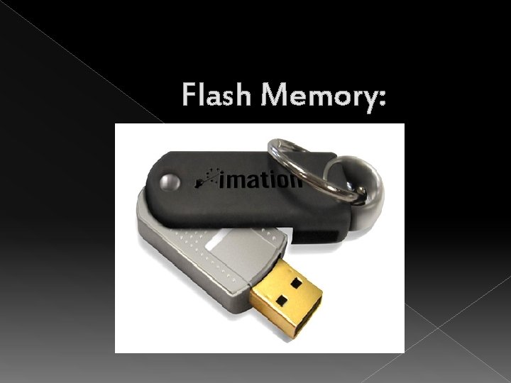 Flash Memory: 