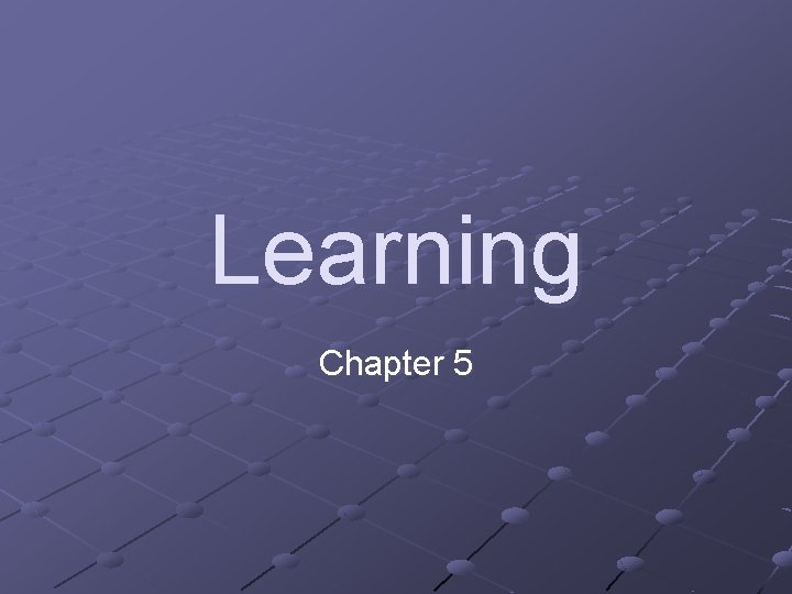 Learning Chapter 5 