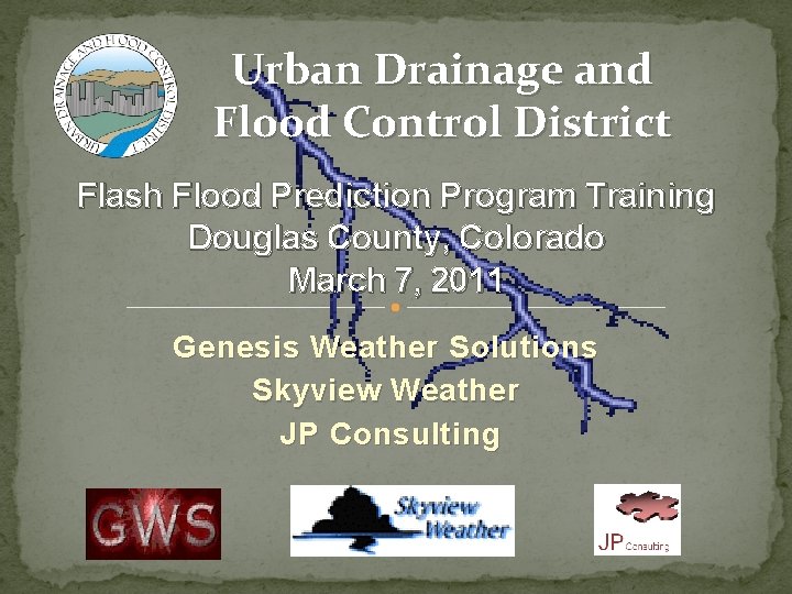 Urban Drainage and Flood Control District Flash Flood Prediction Program Training Douglas County, Colorado