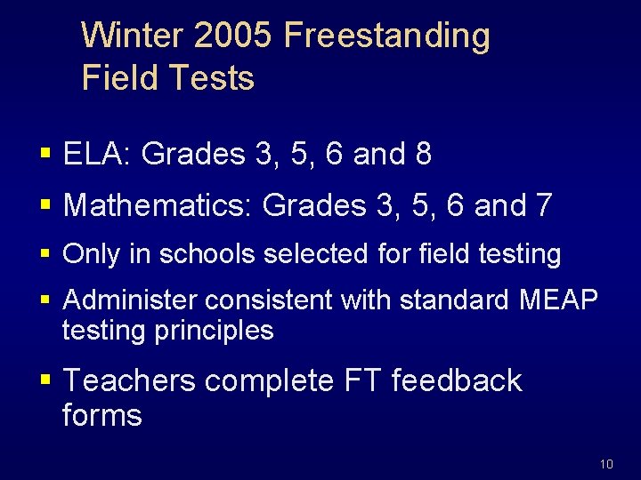 Winter 2005 Freestanding Field Tests § ELA: Grades 3, 5, 6 and 8 §