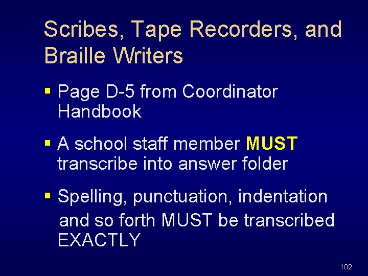 Scribes, Tape Recorders, and Braille Writers § Page D-5 from Coordinator Handbook § A