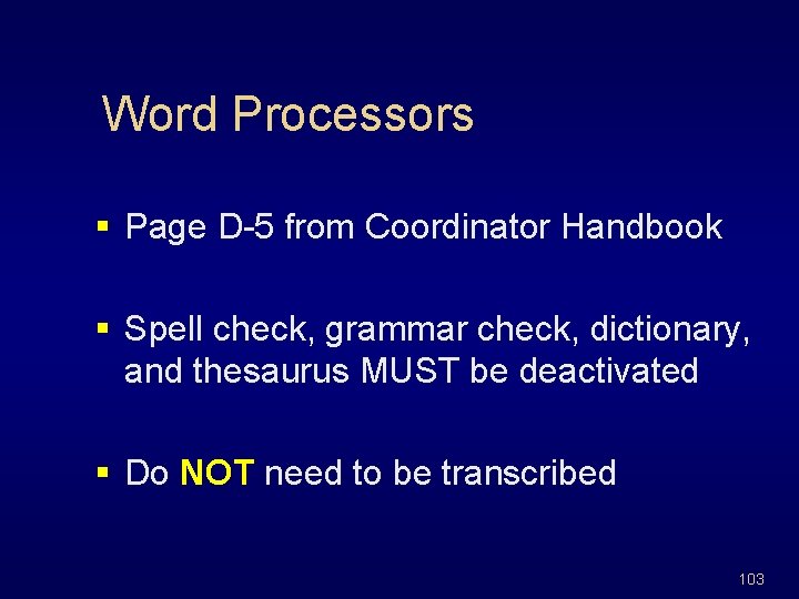 Word Processors § Page D-5 from Coordinator Handbook § Spell check, grammar check, dictionary,