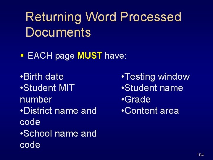Returning Word Processed Documents § EACH page MUST have: • Birth date • Student