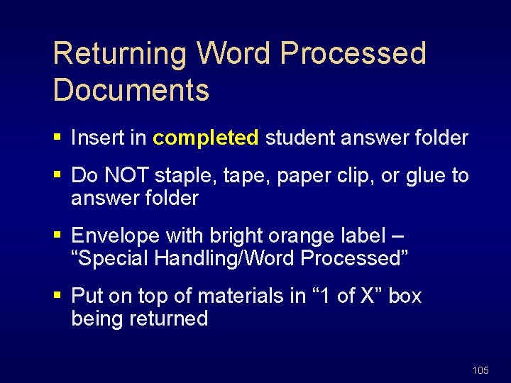 Returning Word Processed Documents § Insert in completed student answer folder § Do NOT