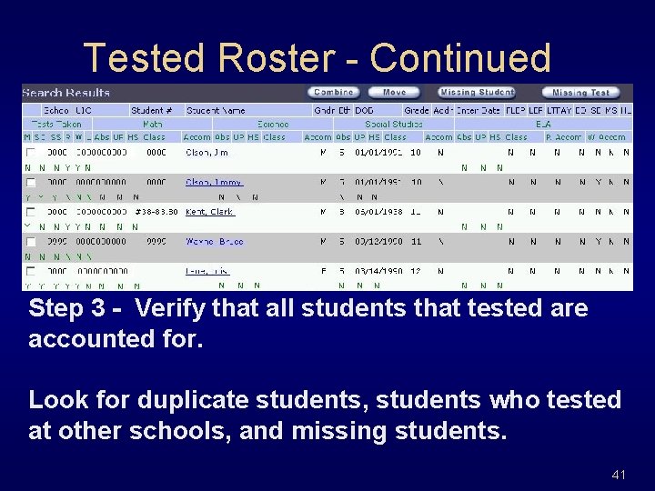 Tested Roster - Continued Step 3 - Verify that all students that tested are