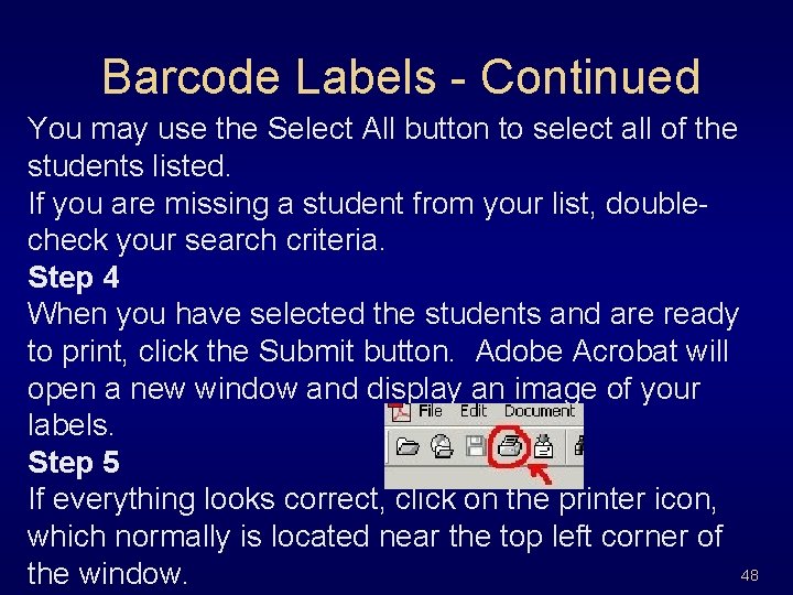 Barcode Labels - Continued You may use the Select All button to select all