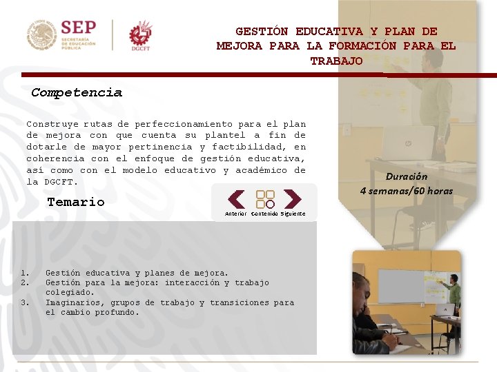 GESTIÓN EDUCATIVA Y PLAN DE MEJORA PARA LA FORMACIÓN PARA EL TRABAJO Competencia Construye