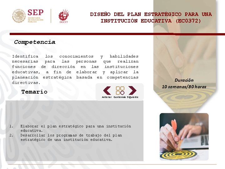 DISEÑO DEL PLAN ESTRATÉGICO PARA UNA INSTITUCIÓN EDUCATIVA (EC 0372) Competencia Identifica los conocimientos