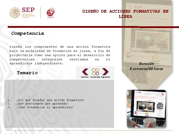 DISEÑO DE ACCIONES FORMATIVAS EN LÍNEA Competencia Diseña los componentes de una acción formativa