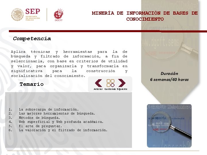 MINERÍA DE INFORMACIÓN DE BASES DE CONOCIMIENTO Competencia Aplica técnicas y herramientas para la