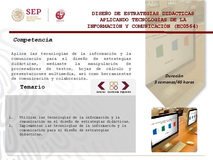 DISEÑO DE ESTRATEGIAS DIDÁCTICAS APLICANDO TECNOLOGÍAS DE LA INFORMACIÓN Y COMUNICACIÓN (EC 0564) Competencia