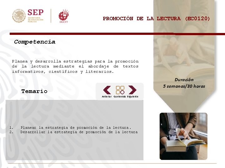 PROMOCIÓN DE LA LECTURA (EC 0120) Competencia Planea y desarrolla estrategias para la promoción