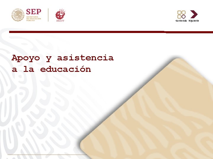 Contenido Siguiente Apoyo y asistencia a la educación 