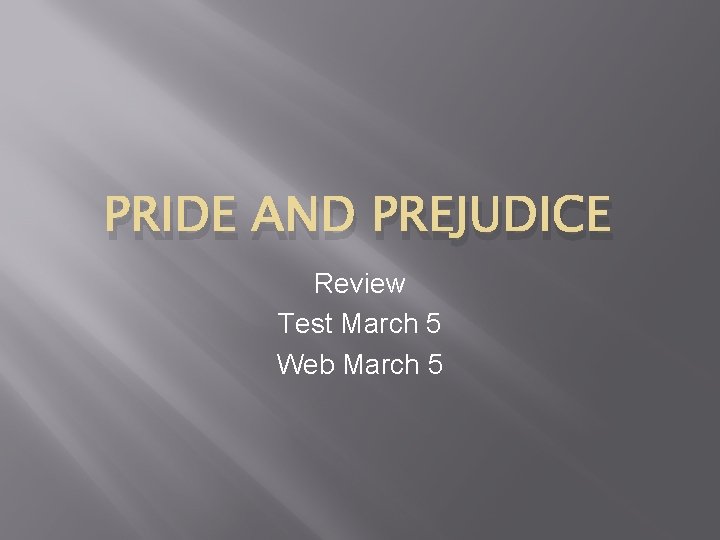 PRIDE AND PREJUDICE Review Test March 5 Web March 5 