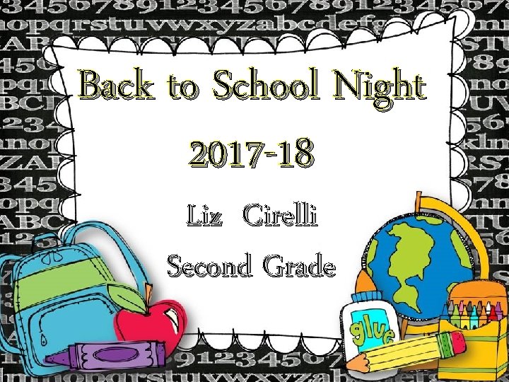 Back to School Night 2017 -18 Liz Cirelli Second Grade 