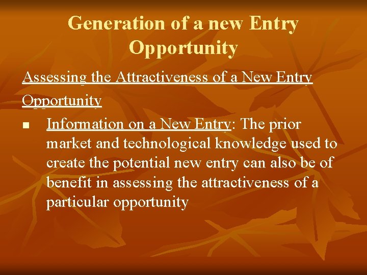 Generation of a new Entry Opportunity Assessing the Attractiveness of a New Entry Opportunity