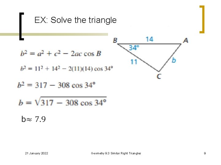 EX: Solve the triangle 21 January 2022 Geometry 9. 3 Similar Right Triangles 9