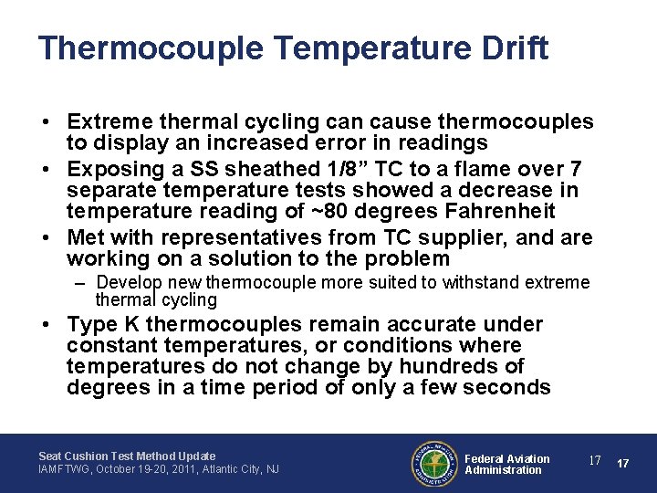 Thermocouple Temperature Drift • Extreme thermal cycling can cause thermocouples to display an increased