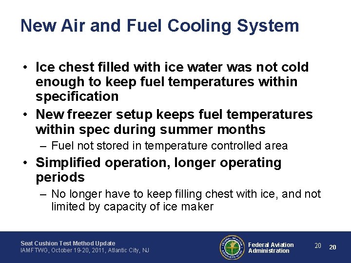 New Air and Fuel Cooling System • Ice chest filled with ice water was