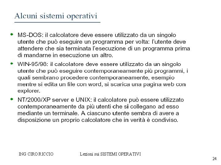 ING CIRO RICCIO Lezioni sui SISTEMI OPERATIVI 24 