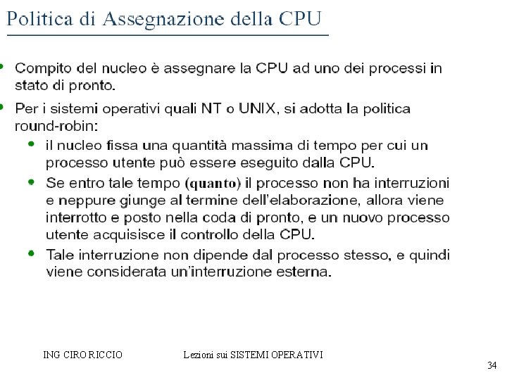 ING CIRO RICCIO Lezioni sui SISTEMI OPERATIVI 34 