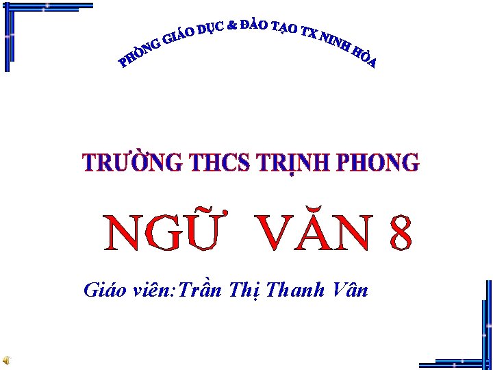 Giáo viên: Trần Thị Thanh Vân 