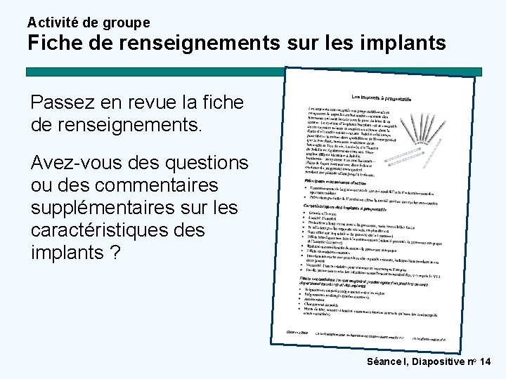 Activité de groupe Fiche de renseignements sur les implants Passez en revue la fiche