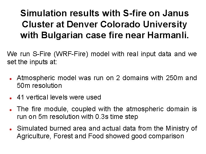 Simulation results with S-fire on Janus Cluster at Denver Colorado University with Bulgarian case