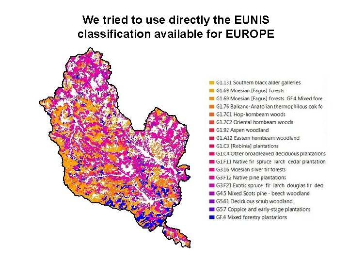 We tried to use directly the EUNIS classification available for EUROPE 