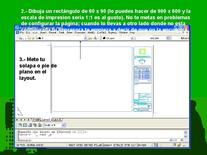 2. - Dibuja un rectángulo de 60 x 90 (lo puedes hacer de 900