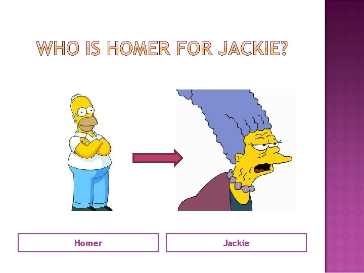 Homer Jackie 
