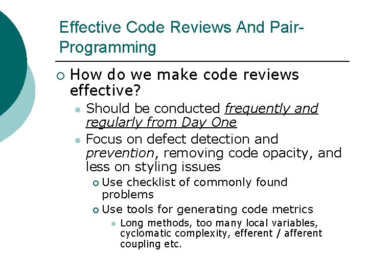 Effective Code Reviews And Pair. Programming ¡ How do we make code reviews effective?