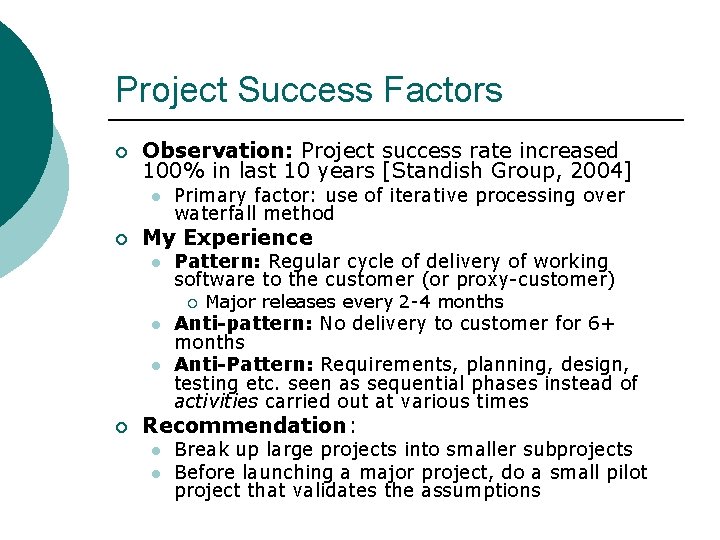 Project Success Factors ¡ Observation: Project success rate increased 100% in last 10 years