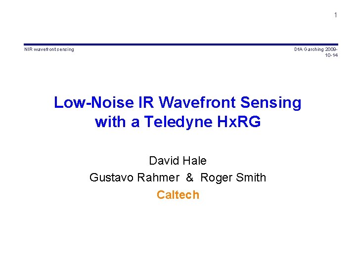 1 NIR wavefront sensing Df. A Garching 200910 -14 Low-Noise IR Wavefront Sensing with