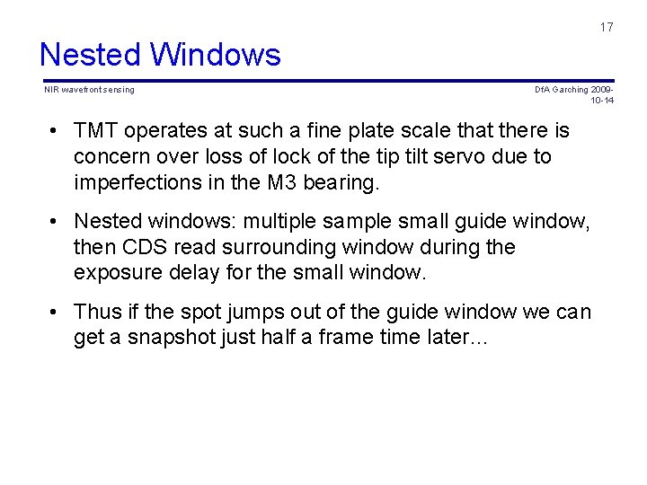 17 Nested Windows NIR wavefront sensing Df. A Garching 200910 -14 • TMT operates