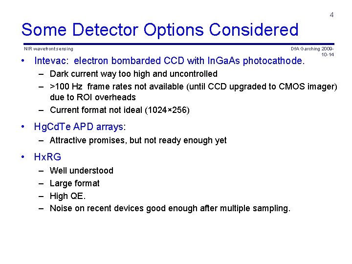4 Some Detector Options Considered NIR wavefront sensing Df. A Garching 200910 -14 •