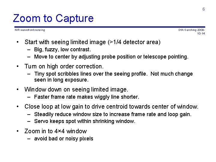 6 Zoom to Capture NIR wavefront sensing Df. A Garching 200910 -14 • Start