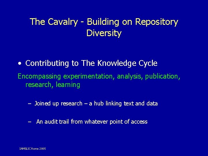 The Cavalry - Building on Repository Diversity • Contributing to The Knowledge Cycle Encompassing